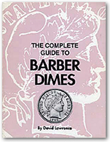 The Complete Guide to Barber Dimes