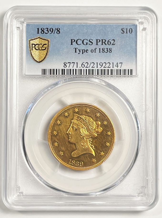 1839 over 8 $10 Type of 1838 PCGS PR62